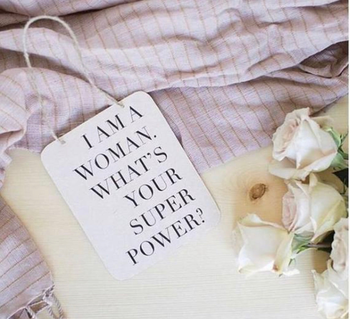 I Am A Woman Sign