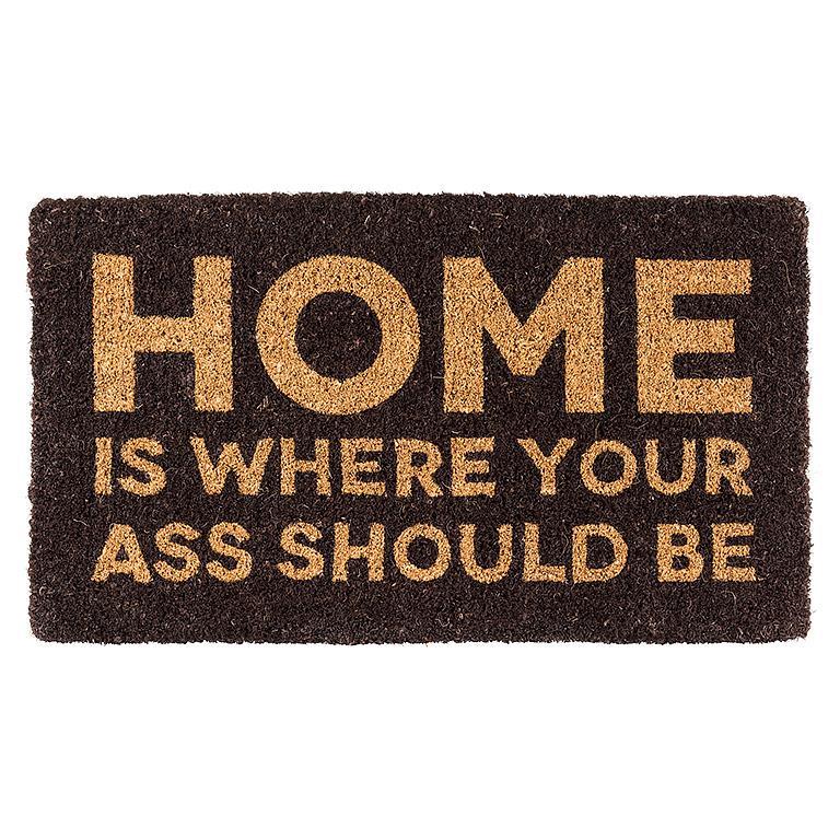 Home is Where Your Ass Should Be Doormat
