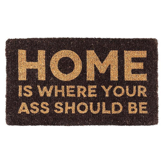 Home is Where Your Ass Should Be Doormat